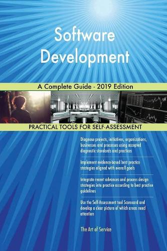 Software Development A Complete Guide - 2019 Edition
