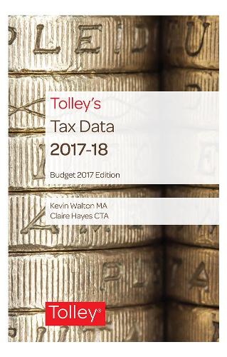 Tolley's Tax Data 2017-18 (Budget edition)