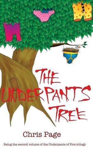 The Underpants Tree: (Underpants of Fire)