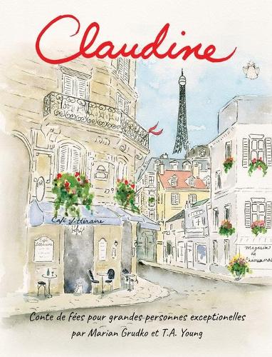 Claudine: Conte de fées pour grandes personnes exceptionelles