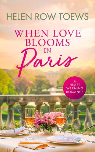 When Love Blooms in Paris: A sweet, escapist, springtime in Paris romance(4 Chateau de Belliveau)