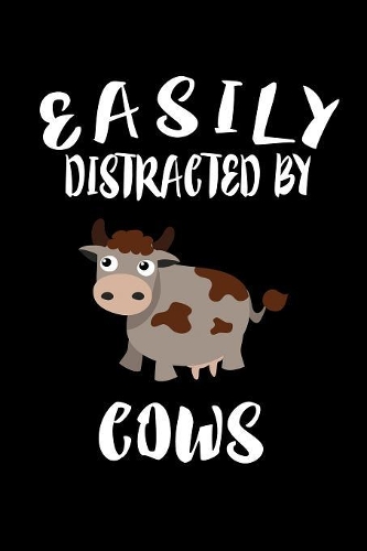 Easily Distracted By Cows