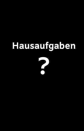 Hausaufgaben?