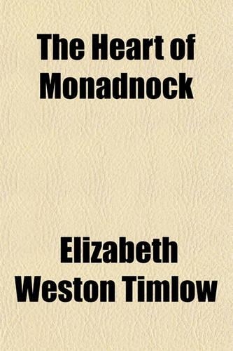 The Heart of Monadnock: (English)
