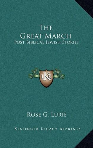 The Great March: Post Biblical Jewish Stories