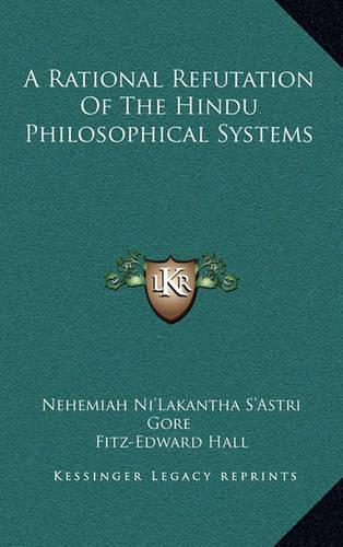 A Rational Refutation of the Hindu Philosophical Systems
