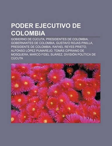 Poder Ejecutivo de Colombia: Gobierno de Cucuta, Presidentes de Colombia, Gobernantes de Colombia, Gustavo Rojas Pinilla(Spanish)