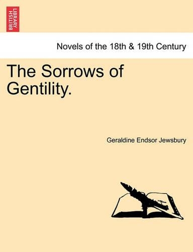 Sorrows of Gentility.: (English)