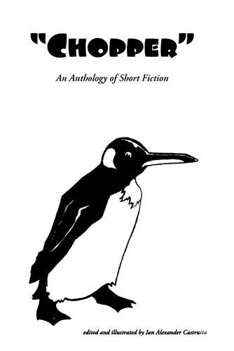 Chopper : An Anthology of Short Fiction