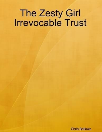 The Zesty Girl Irrevocable Trust
