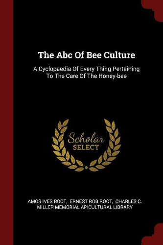 The Abc Of Bee Culture