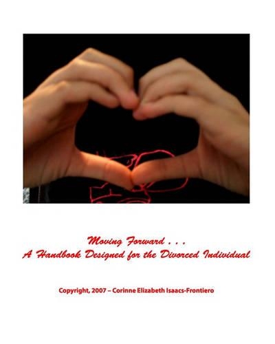 Moving Forward: A Handbook Designed for the Divorced Individual(English)