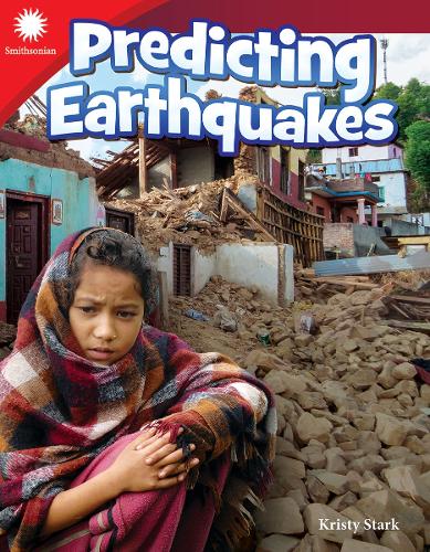 Predicting Earthquakes: (Smithsonian: Informational Text)