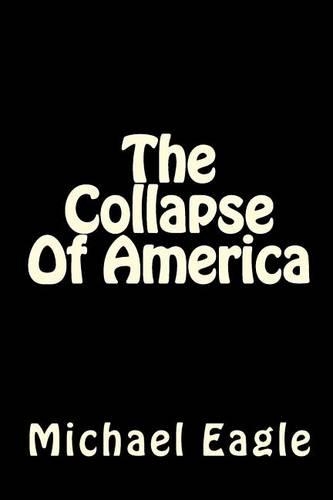 The Collapse of America