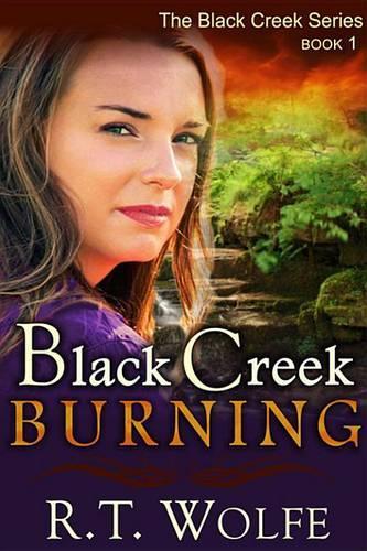 Black Creek Burning (the Black Creek Series, Book 1)