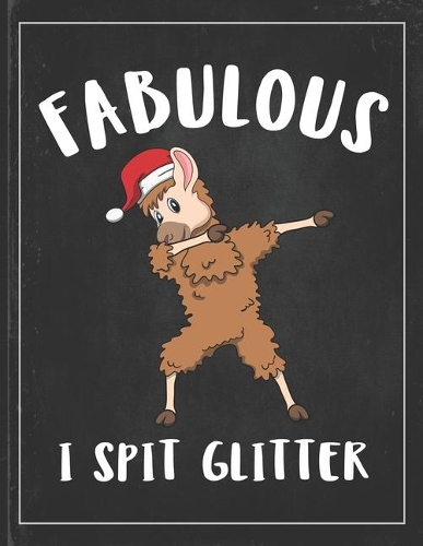 Fabulous I Spit Glitter: Cute Alpaca Gifts Llama Llama Books for Kids Gratitude Kids Journal Write & Draw Children Diary