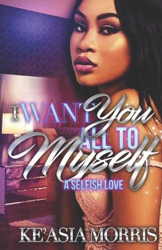 I Want You All To Myself