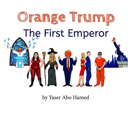 Orange Trump: The First Emperor