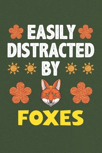 Easily Distracted By Foxes
