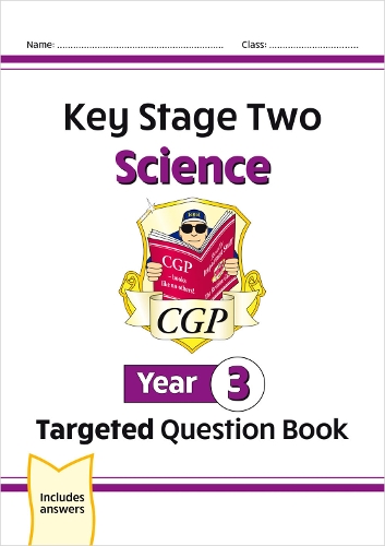 KS2 Science Year 3 Targeted Question Book (includes answers): (CGP Year 3 Science)
