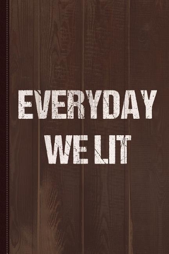 Everyday We Lit Journal Notebook