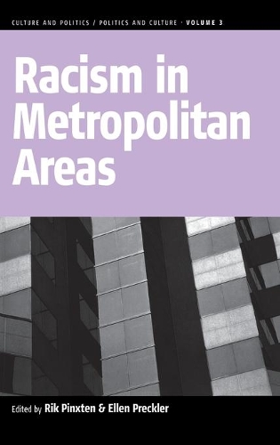 Racism in Metropolitan Areas: (3 Culture and Politics/Politics and Culture)