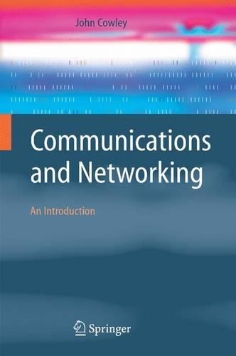Communications and Networking: An Introduction(Computer Communications and Networks)