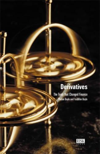Derivatives: The Tools That Changed Finance