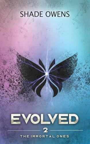 Evolved: (2 The Immortal Ones)