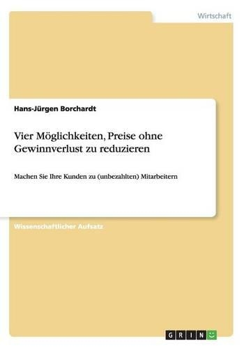Vier Möglichkeiten, Preise ohne Gewinnverlust zu reduzieren