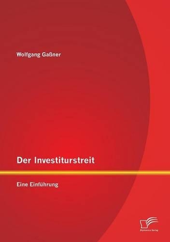 Der Investiturstreit: Eine Einführung(German)