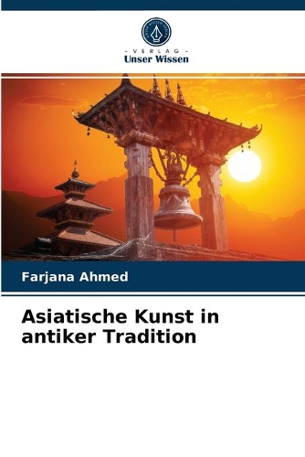 Asiatische Kunst in antiker Tradition