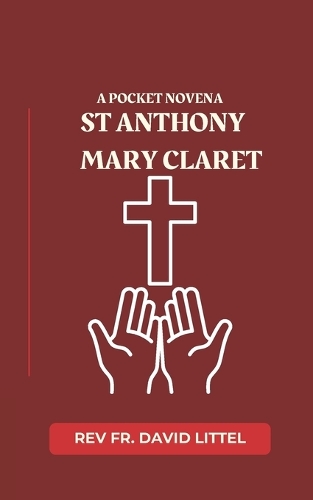 St. Anthony Mary Claret NOVENA