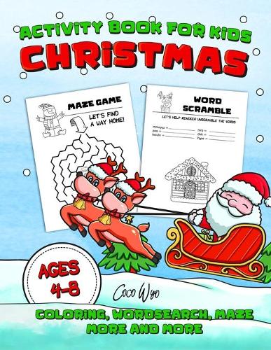 Christmas Activity Book For Kids Ages 4-8: Mazes, Word Scramble, Word Search, Odd One Out, Matching game, Coloring Pages, and More