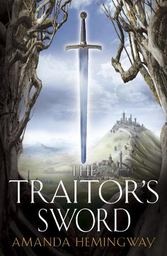 The Traitor’s Sword: The Sangreal Trilogy Two