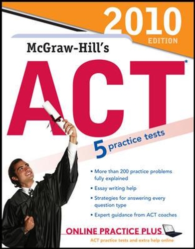 McGraw-Hill's ACT, 2010 Edition