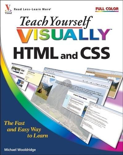 Teach Yourself VISUALLY HTML and CSS: (Teach Yourself VISUALLY (Tech))