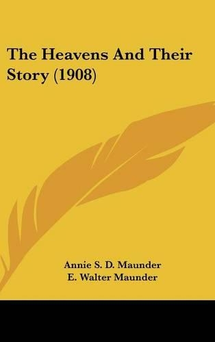 The Heavens And Their Story (1908): (English)