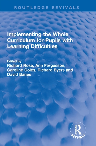 Implementing the Whole Curriculum for Pupils with Learning Difficulties: (Routledge Revivals)
