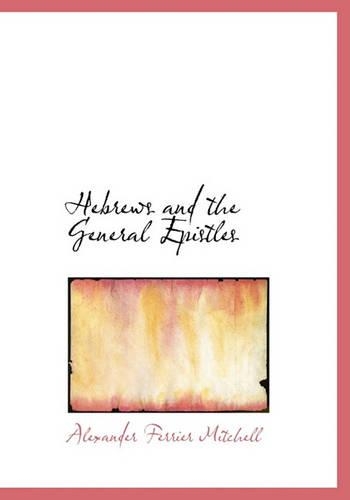 Hebrews and the General Epistles