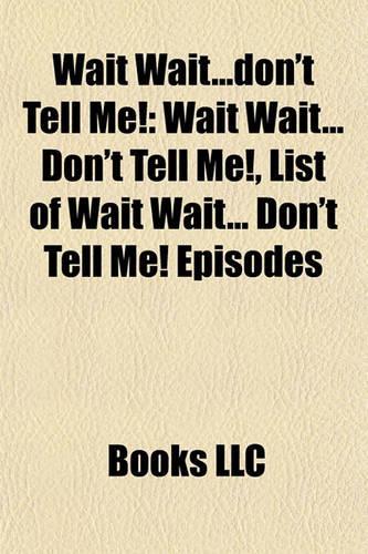 Wait Wait...Don't Tell Me!