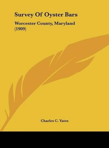 Survey of Oyster Bars: Worcester County, Maryland (1909)(English)
