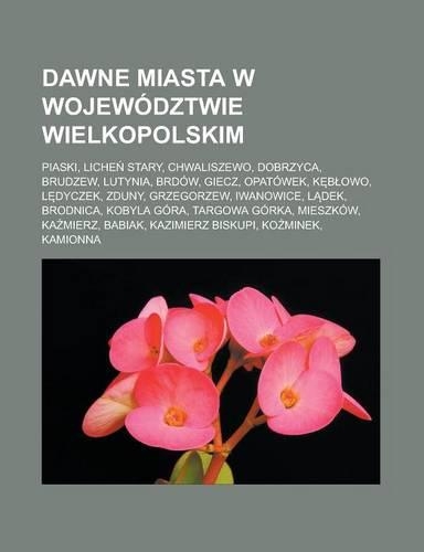 Dawne Miasta W Wojewodztwie Wielkopolskim