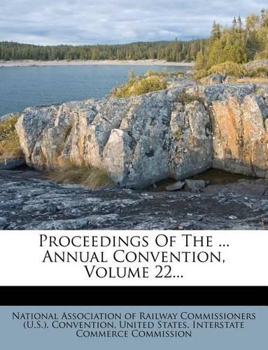 Proceedings of the ... Annual Convention, Volume 22...