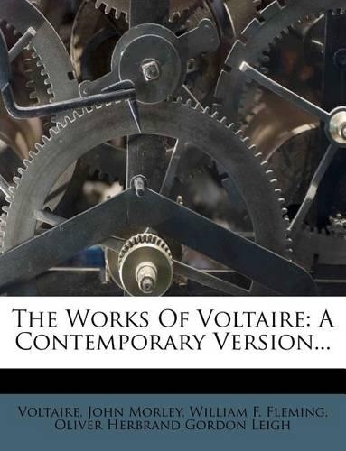 The Works of Voltaire: A Contemporary Version...(English)