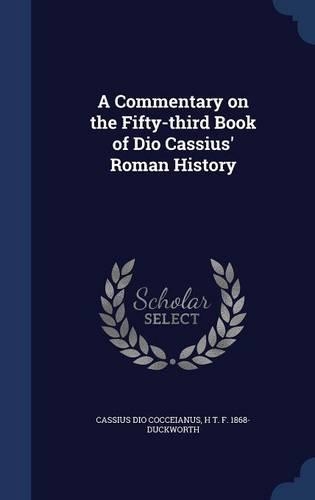 A Commentary on the Fifty-Third Book of Dio Cassius' Roman History: (English)