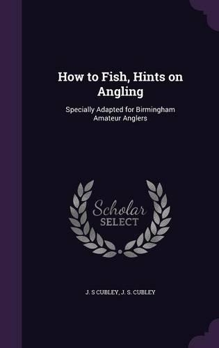 How to Fish, Hints on Angling