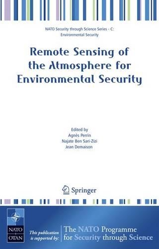 Remote Sensing of the Atmosphere for Environmental Security: (Nato Security through Science Series C:)
