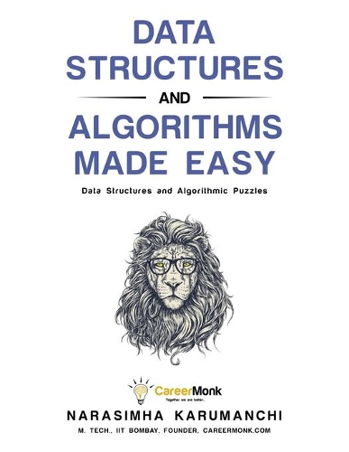 Data Structures And Algorithms Made Easy: Data Structure And Algorithmic Puzzles
