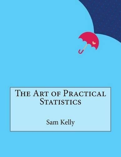 The Art of Practical Statistics